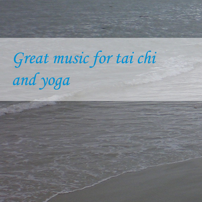 Great music for tai chi and yoga